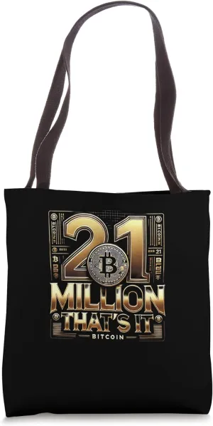 21 Million that´s it Mining Bitcoins Nakamoto HODL Bitcoin Tote Bag