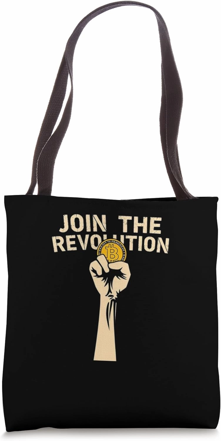 join the revolution Mining Bitcoins Nakamoto HODL Bitcoin Tote Bag