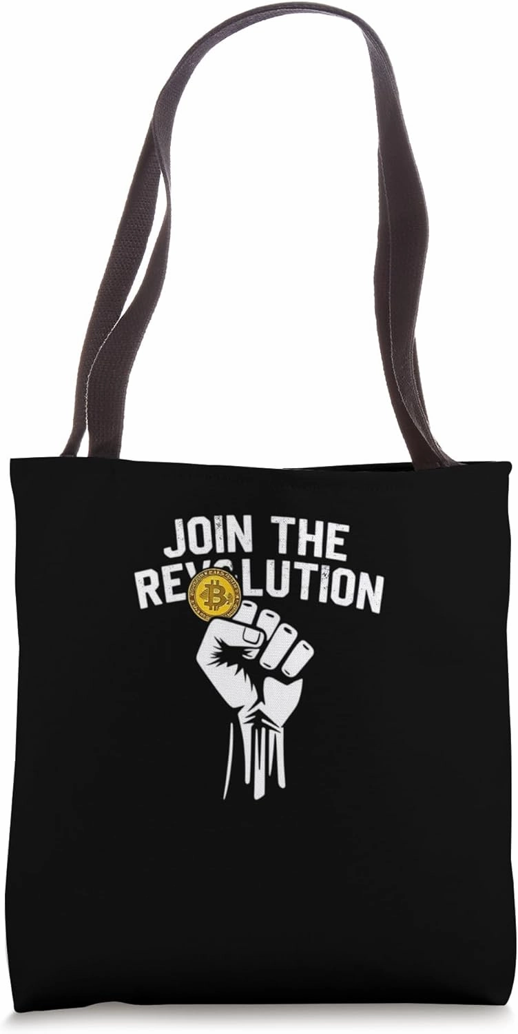join the revolution Mining Bitcoins Nakamoto HODL Bitcoin Tote Bag
