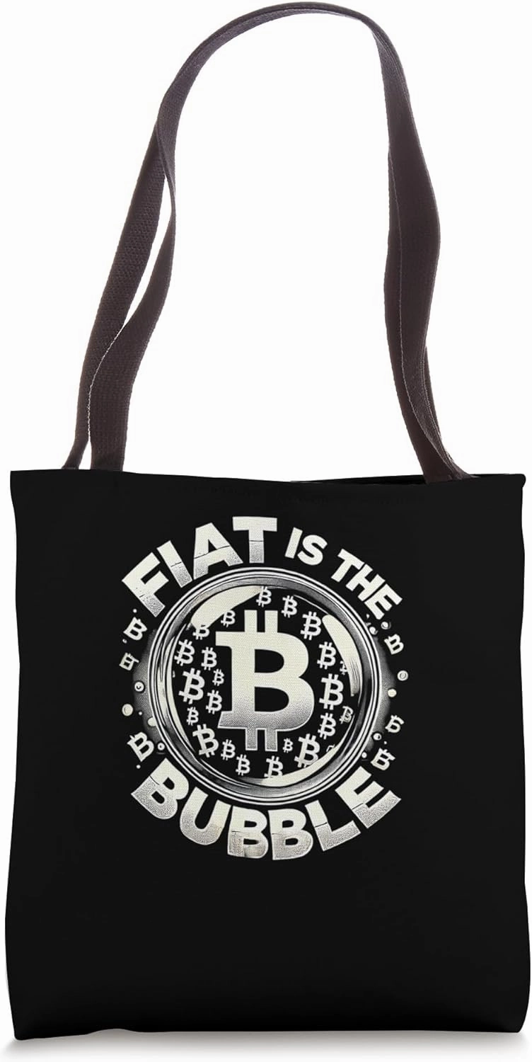 Mining Bitcoins Nakamoto HODL Fiat is the bubble Bitcoin Tote Bag